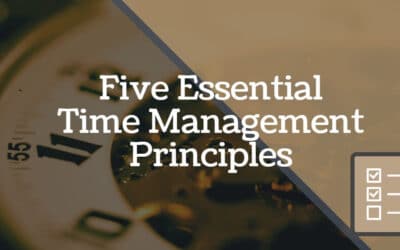 5 Essential Time Management Principles