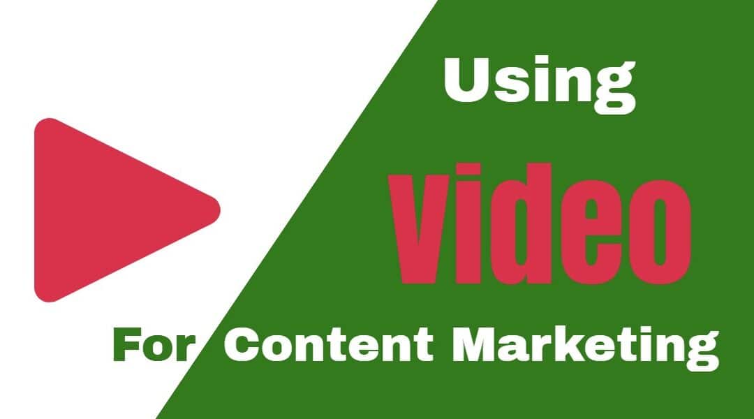 Advantages of Using Video Content Marketing